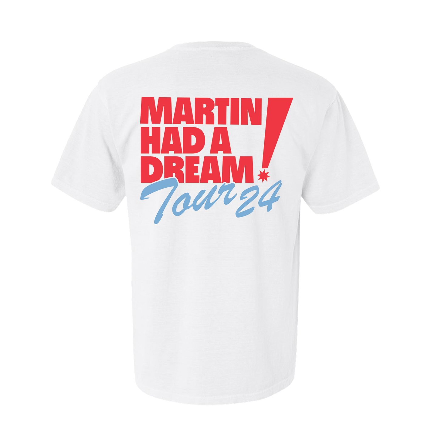 Martin Had A Dream White T-Shirt
