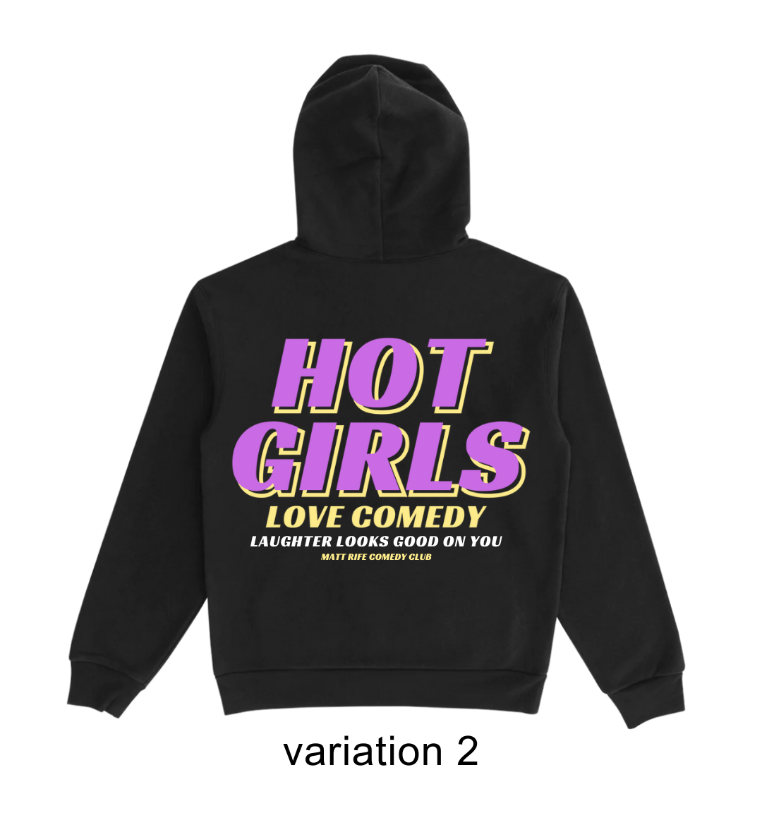 Hot Girls Love Comedy Hoodie