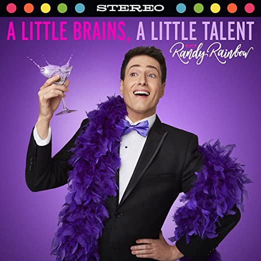 Randy Rainbow A Little Brains A Little Talent Album
